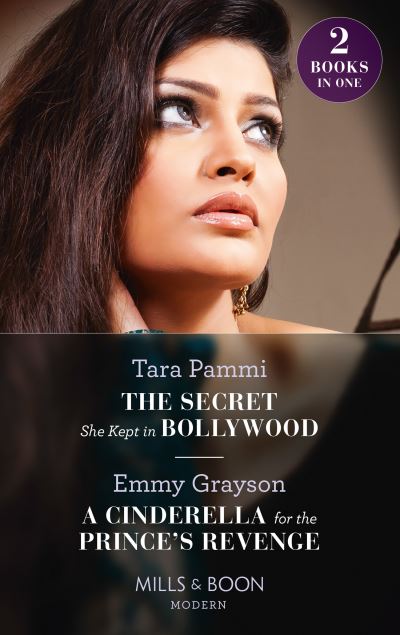 Cover for Tara Pammi · The Secret She Kept In Bollywood / A Cinderella For The Prince's Revenge: The Secret She Kept in Bollywood (Born into Bollywood) / a Cinderella for the Prince's Revenge (the Van Ambrose Royals) (Paperback Book) (2022)