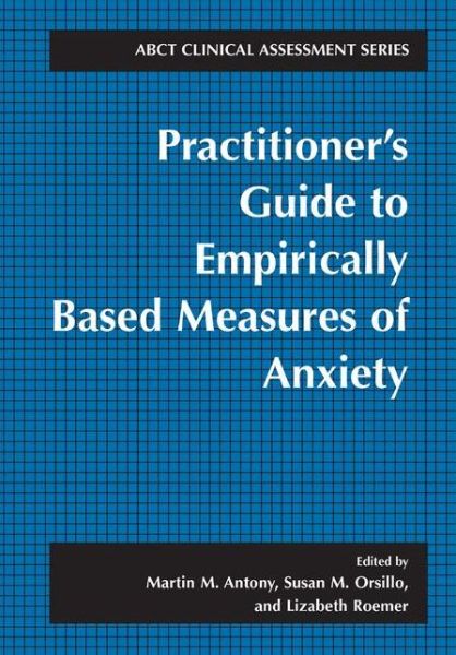 Cover for Martin M Antony · Practitioner's Guide to Empirically Based Measures of Anxiety - ABCT Clinical Assessment Series (Paperback Book) [2001 edition] (2001)