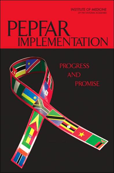 Cover for Institute of Medicine · PEPFAR Implementation: Progress and Promise (Hardcover Book) (2007)