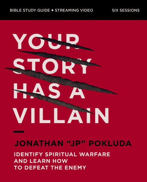 Your Story Has a Villain Bible Study Guide plus Streaming Video: Identify Spiritual Warfare and Learn How to Defeat the Enemy - Jonathan Pokluda - Kirjat - HarperChristian Resources - 9780310169826 - tiistai 28. tammikuuta 2025