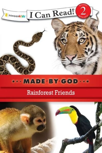 Cover for Zondervan Publishing · Rainforest Friends: Level 2 - I Can Read! / Made By God (Paperback Book) (2011)
