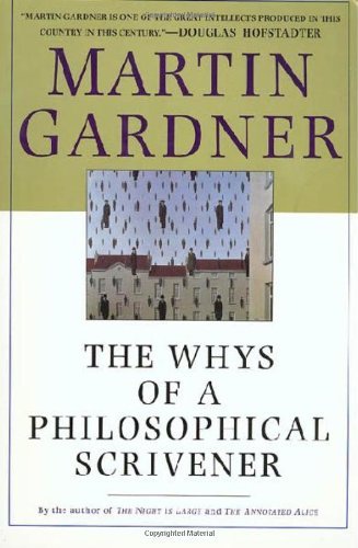 Cover for Martin Gardner · The Whys of a Philosophical Scrivener (Taschenbuch) [2nd edition] (1999)