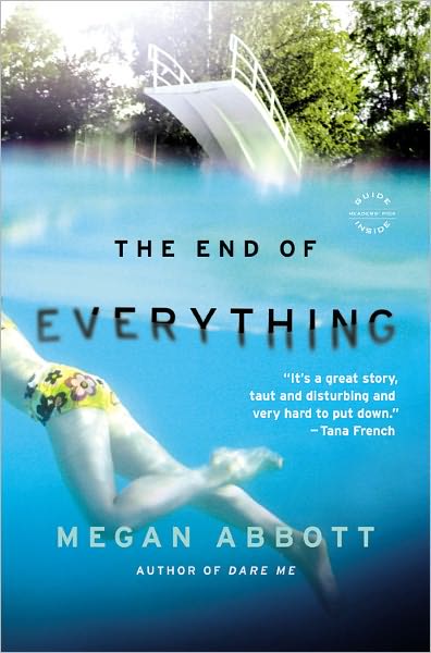 The End of Everything: A Novel - Megan Abbott - Books - Little, Brown and Company - 9780316097826 - July 6, 2012