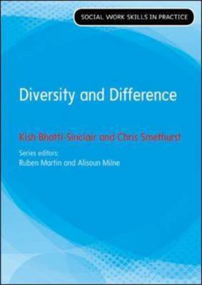 Diversity, Difference and Dilemmas: Analysing concepts and developing skills - Kish Bhatti-Sinclair - Bøger - Open University Press - 9780335261826 - 14. november 2017