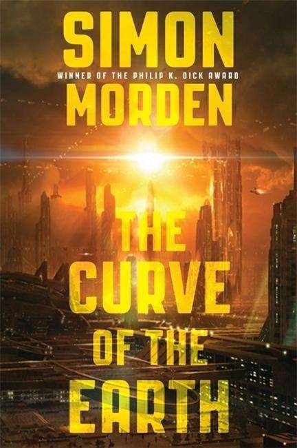 Cover for Simon Morden · The Curve of the Earth - Samuil Petrovitch Novels (Paperback Book) (2013)
