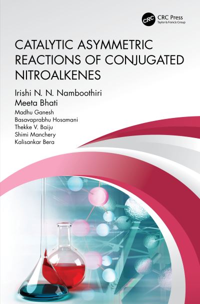 Cover for Irishi N.N. Namboothiri · Catalytic Asymmetric Reactions of Conjugated Nitroalkenes (Hardcover Book) (2020)