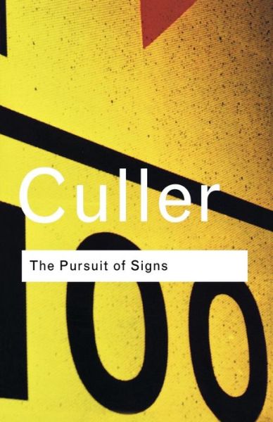 Cover for Jonathan Culler · The Pursuit of Signs - Routledge Classics (Paperback Book) (2001)