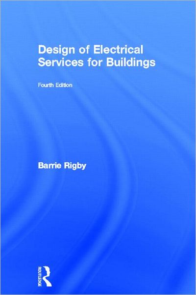 Cover for Barrie Rigby · Design of Electrical Services for Buildings (Hardcover Book) (2005)