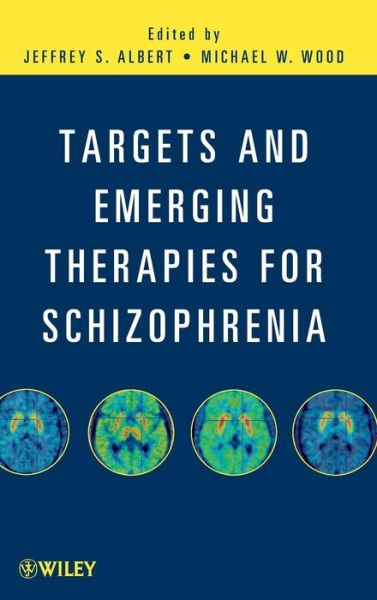 Cover for J.S Albert · Targets and Emerging Therapies for Schizophrenia (Hardcover Book) (2012)