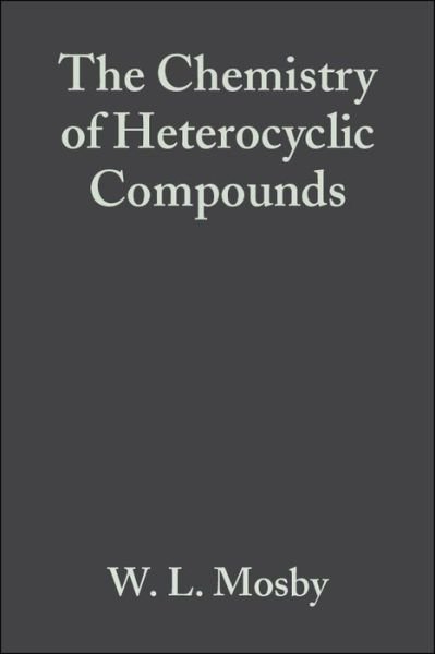 Cover for WL Mosby · Heterocyclic Systems with Bridgehead Nitrogen Atoms, Volume 15, Part 2 - Chemistry of Heterocyclic Compounds: A Series Of Monographs (Gebundenes Buch) (2007)
