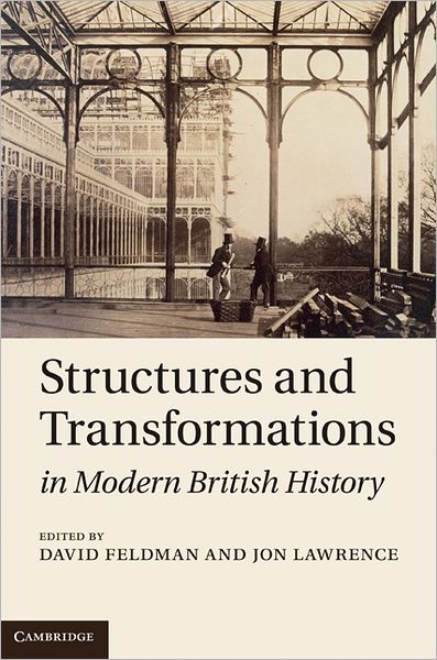 Cover for David Feldman · Structures and Transformations in Modern British History (Hardcover Book) (2011)