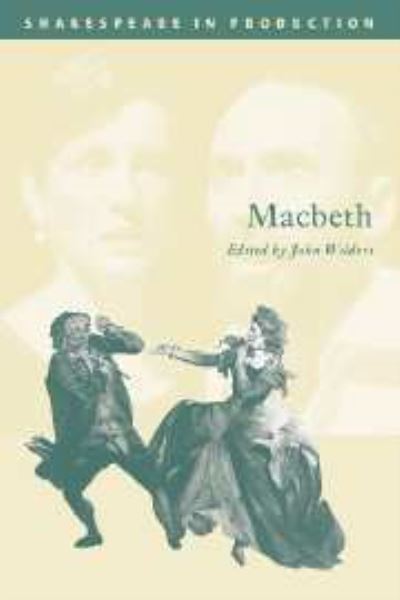 Macbeth - Shakespeare in Production - William Shakespeare - Books - Cambridge University Press - 9780521534826 - June 17, 2004