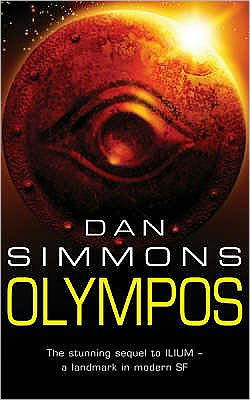 Olympos - Gollancz S.F. - Dan Simmons - Kirjat - Orion Publishing Co - 9780575078826 - keskiviikko 12. heinäkuuta 2006