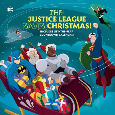 Cover for Steve Foxe · The Justice League Saves Christmas! (Hardcover Book) (2022)