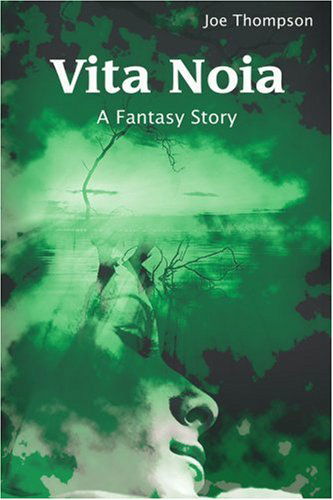 Cover for Joe Thompson · Vita Noia: a Fantasy Story (Paperback Book) (2002)