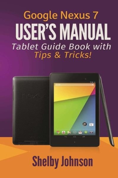 Cover for Shelby Johnson · Google Nexus 7 User's Manual (Taschenbuch) (2014)
