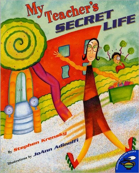Cover for Stephen Krensky · My Teacher's Secret Life (Aladdin Picture Books) (Pocketbok) (1999)