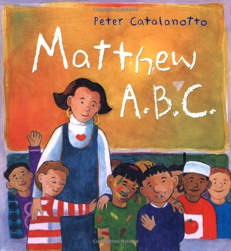 Cover for Peter Catalanotto · Matthew A.b.c. (Hardcover Book) (2002)