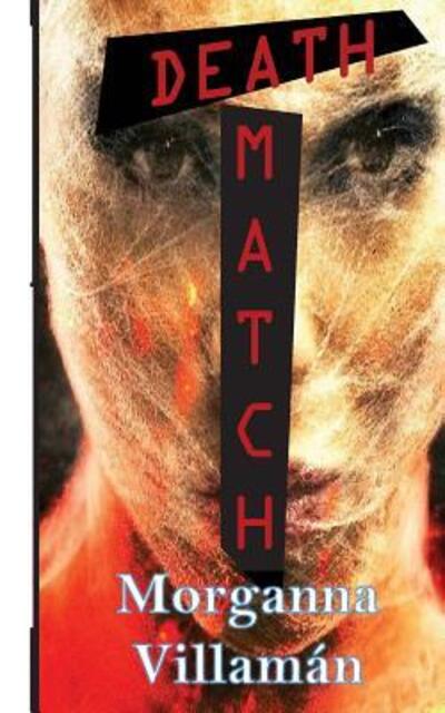 Cover for Morganna Villamán · Death Match (Paperback Book) (2016)