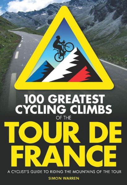 Cover for Simon Warren · 100 Greatest Cycling Climbs of the Tour (Paperback Book) (2014)