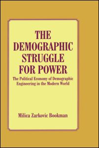 Cover for Milica Zarkovic Bookman · The Demographic Struggle for Power: The Political Economy of Demographic Engineering in the Modern World (Paperback Book) (1977)