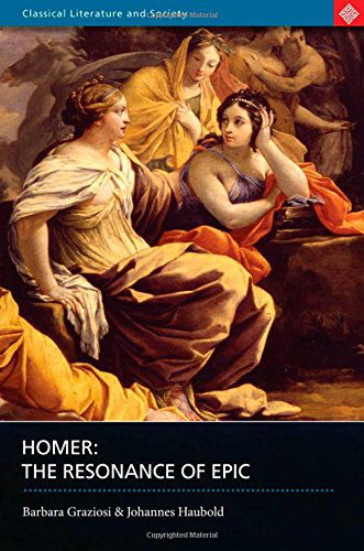 Cover for Barbara Graziosi · Homer: The Resonance of Epic (Paperback Book) (2005)