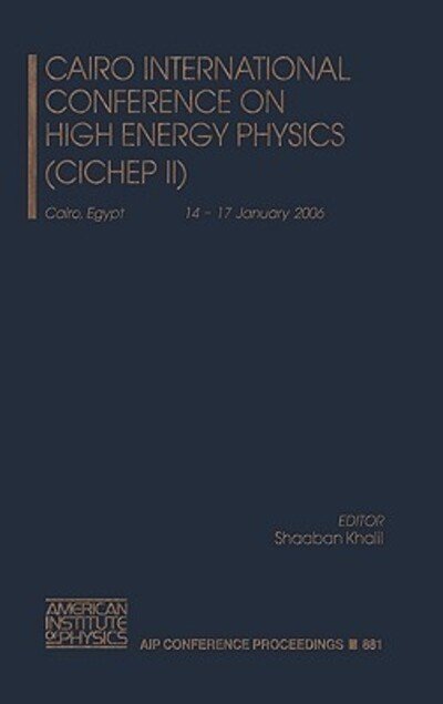 Cover for Shaaban Khalil · Cairo International Conference on High Energy Physics (CICHEP II): Cairo, Egypt 14-17 January 2006 (Inbunden Bok) (2007)