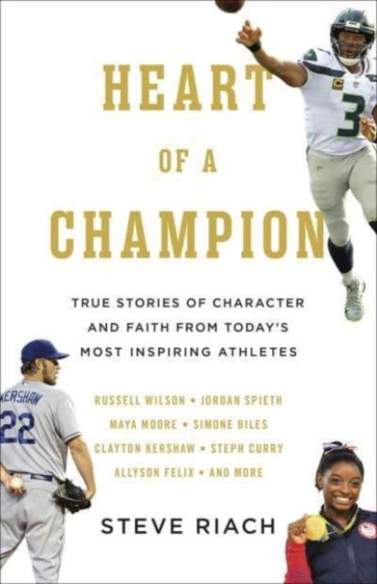 Cover for Steve Riach · Heart of a Champion: True Stories of Character and Faith from Today’s Most Inspiring Athletes (Paperback Book) (2018)