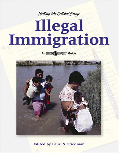 Cover for Laura K. Egendorf · Illegal Immigation (Writing the Critical Essay) (Hardcover Book) (2006)