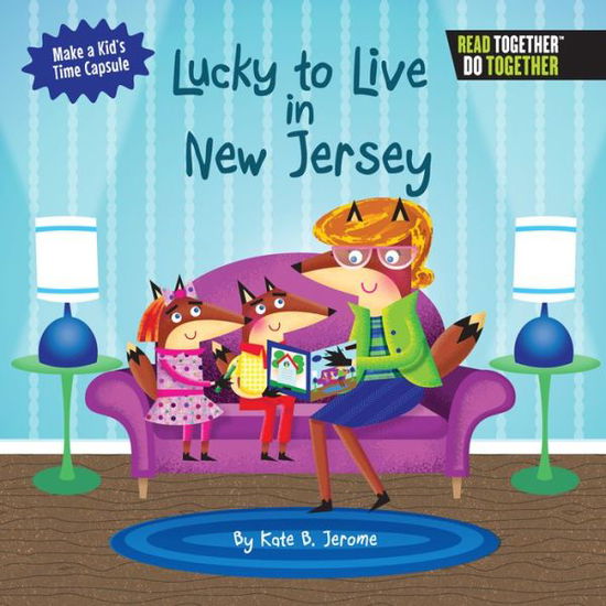 Cover for Kate B. Jerome · Lucky to Live in New Jersey (Hardcover Book) (2017)