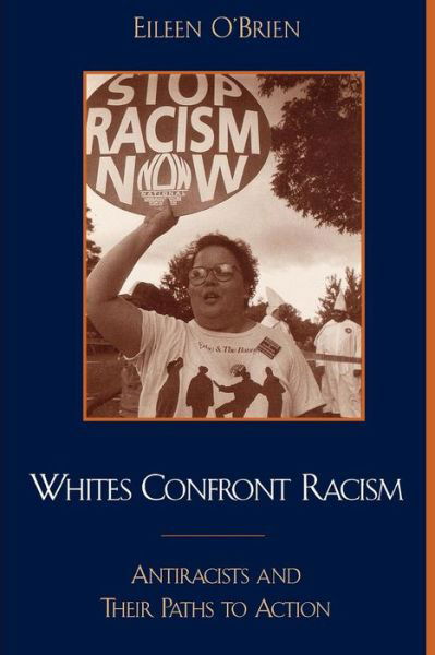 Cover for Eileen O'Brien · Whites Confront Racism: Antiracists and their Paths to Action (Paperback Book) (2001)