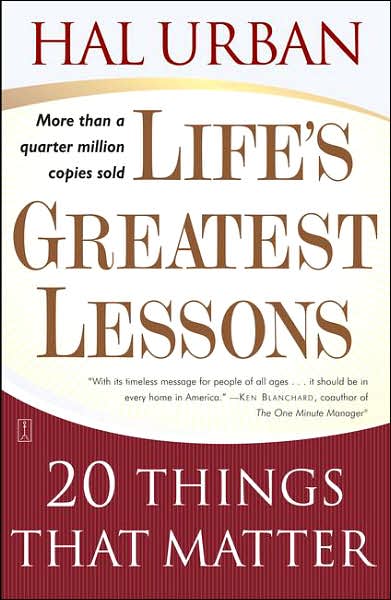 Life's Greatest Lessons: 20 Things That Matter - Hal Urban - Libros - Simon & Schuster - 9780743237826 - 21 de julio de 2003