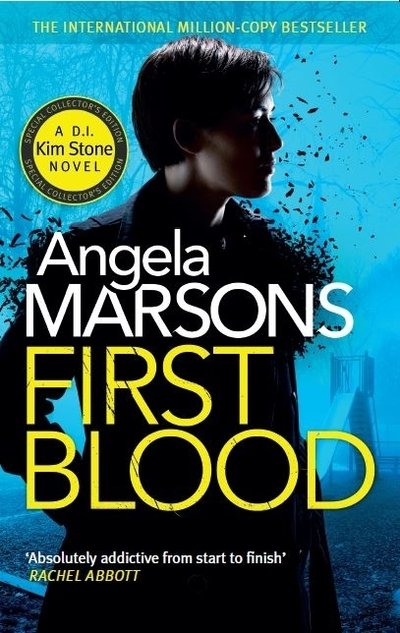 Cover for Angela Marsons · First Blood: A completely gripping mystery thriller (Hardcover bog) (2019)