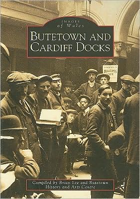 Cover for Brian Lee · Butetown and Cardiff Docks (Paperback Book) (1999)