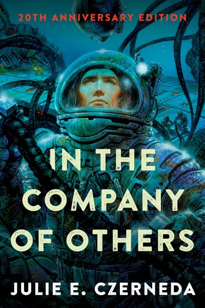 In the Company of Others - Julie E. Czerneda - Książki - Astra Publishing House - 9780756417826 - 21 września 2021