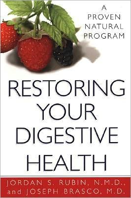 Restoring Your Digestive Health:: How The Guts And Glory Program Can Transform Your Life - Jordan Rubin - Books - Kensington Publishing - 9780758202826 - May 1, 2003