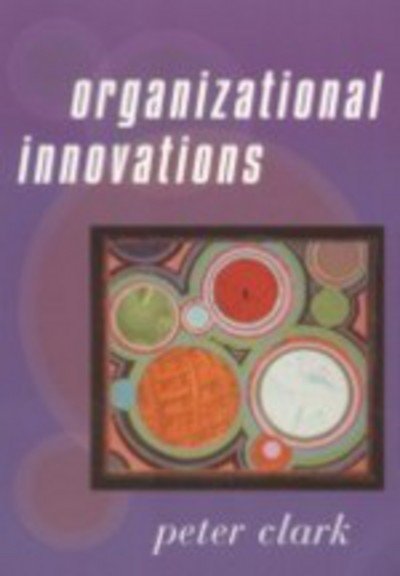 Cover for Peter Clark · Organizational Innovations (Pocketbok) (2002)