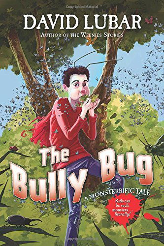 Cover for David Lubar · The Bully Bug: a Monsterrific Tale (Monsterrific Tales) (Hardcover Book) [First edition] (2014)