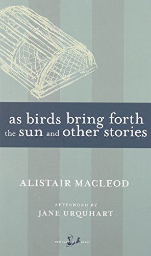 Cover for Alistair Macleod · As Birds Bring Forth the Sun and Other Stories (New Canadian Library) (Taschenbuch) (1992)