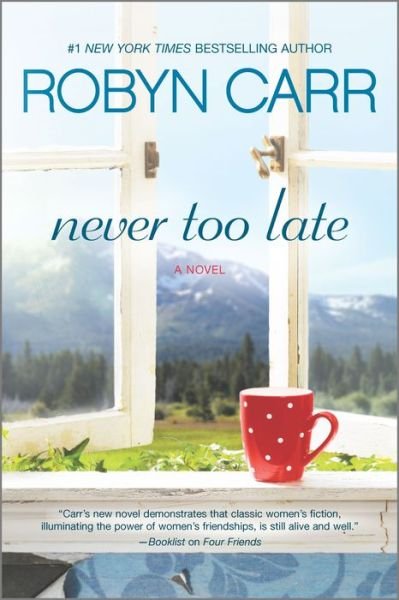 Cover for Robyn Carr · Never Too Late (Bok) (2016)