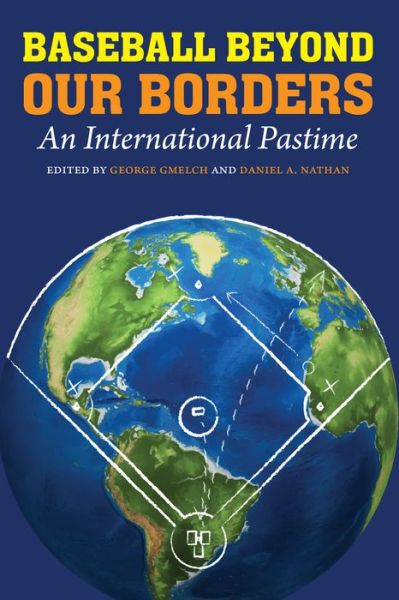 Cover for Baseball Beyond Our Borders: An International Pastime (Paperback Book) (2017)