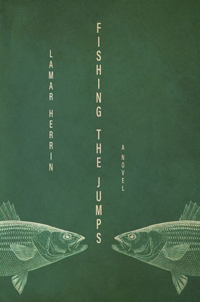 Cover for Lamar Herrin · Fishing the Jumps (Hardcover Book) (2019)