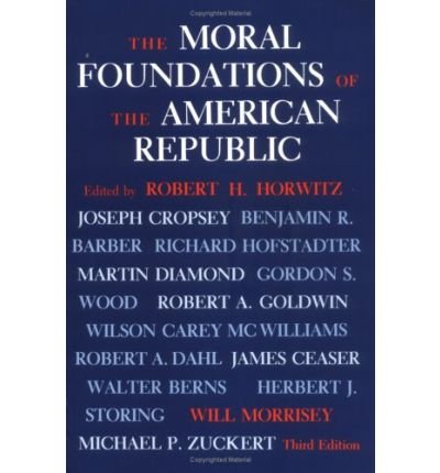 Cover for Cropsey · The Moral Foundations of the American Republic (Paperback Book) (1986)