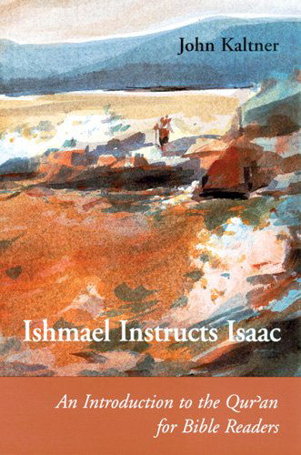 Cover for John Kaltner · Ishmael Instructs Isaac: an Introduction to the Qur'an for Bible Readers (Connections) (Paperback Book) (1999)