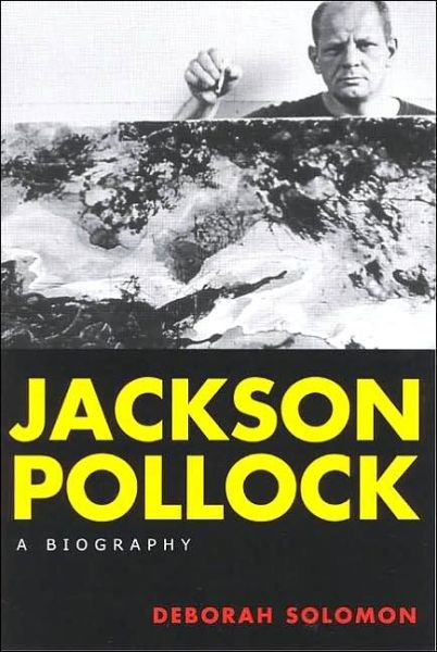 Cover for Deborah Solomon · Jackson Pollock: A Biography (Paperback Book) (2001)