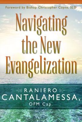 Cover for Raniero Cantalamessa · Navigating the New Evangelization (Paperback Book) (2014)