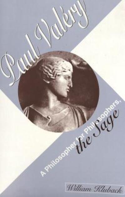 Cover for William Kluback · Paul Valery: A Philosopher for Philosophers, the Sage (Paperback Book) (2000)