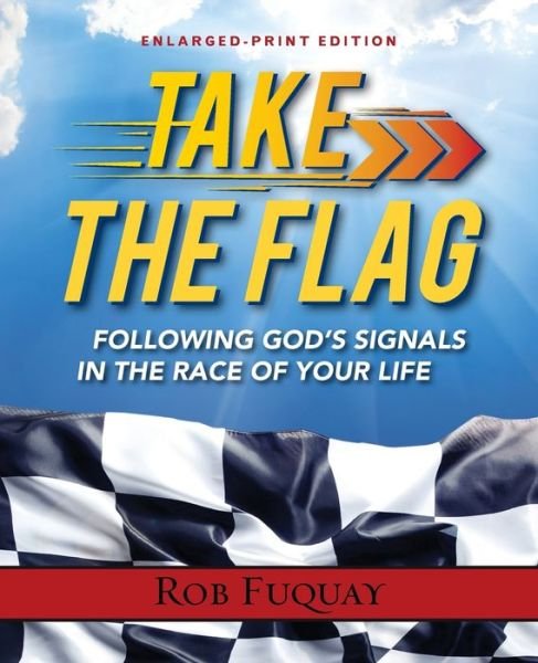 Cover for Rob Fuquay · Take the Flag, Enlarged Print (Paperback Book) (2016)