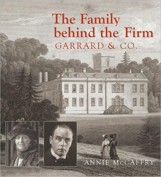 The Family Behind the Firm Garrard and Co - Annie McCaffry - Books - Philip Wilson Publishers Ltd - 9780856676826 - January 30, 2010
