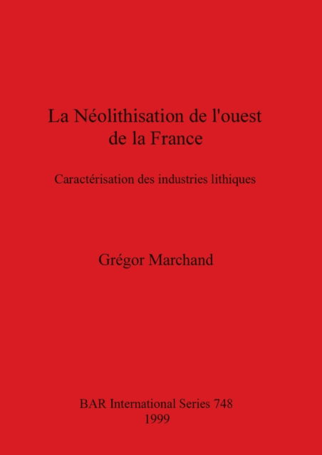 Cover for Grégor Marchand · La Neolithisation de l'ouest de la France (Paperback Book) (1999)